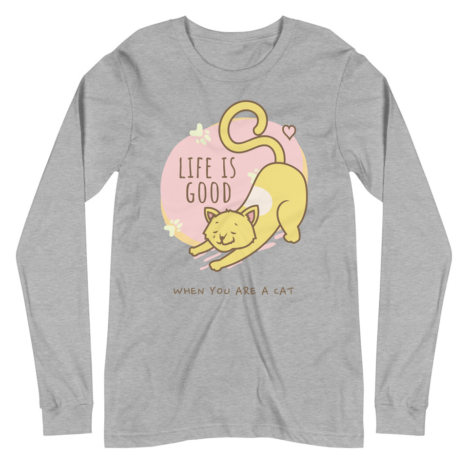 Cat Life - Humor Unisex Long Sleeve Tee
