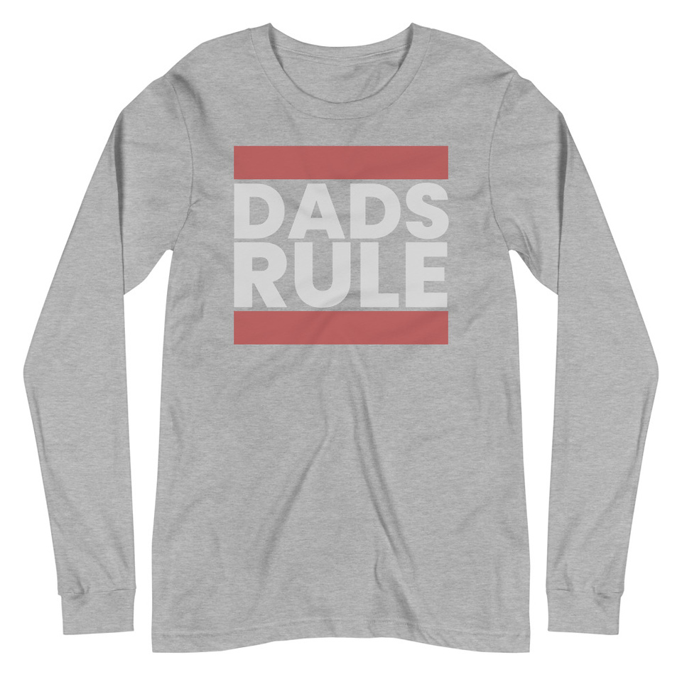 Dads Rule (1) Unisex Long Sleeve Tee