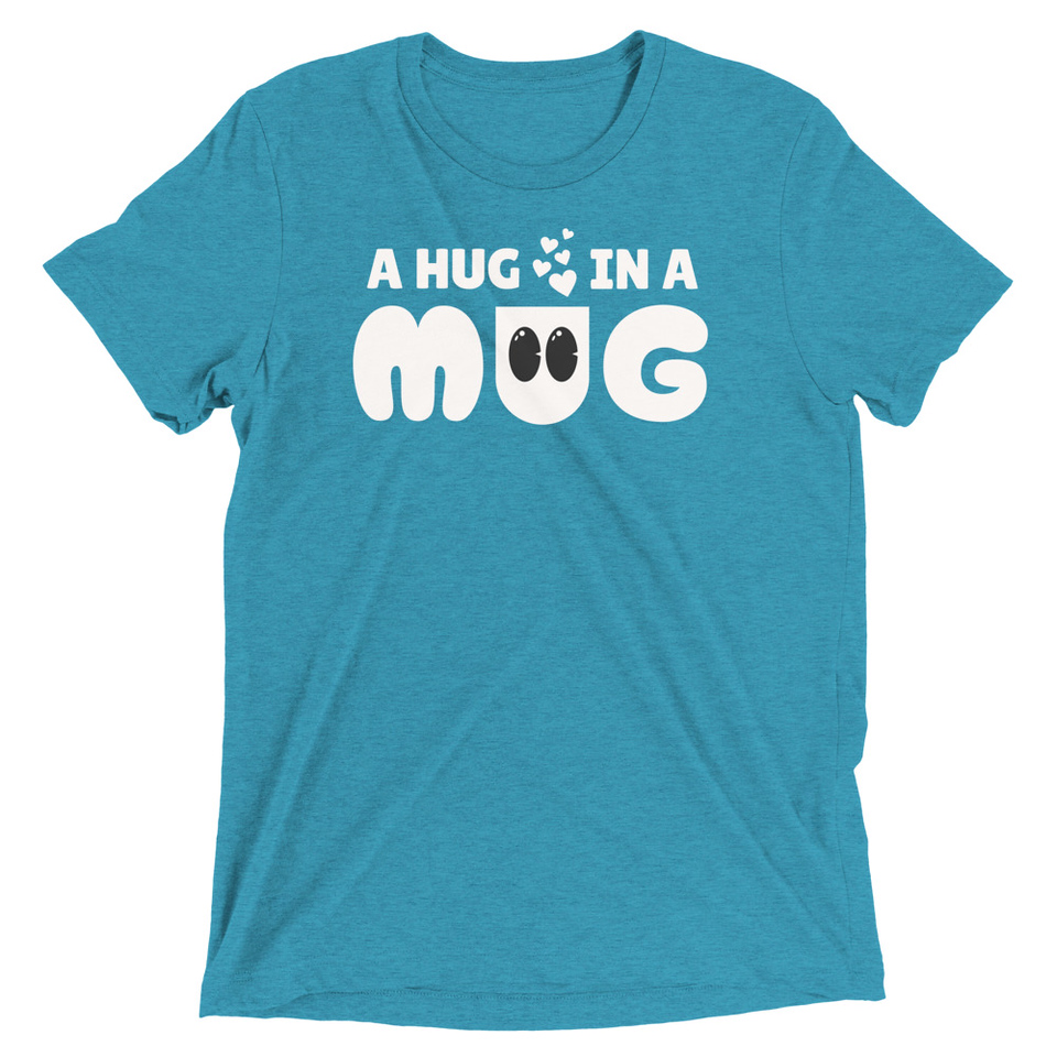 A Hug in a Mug - Funny Cartoon Unisex Tri-Blend T-Shirt