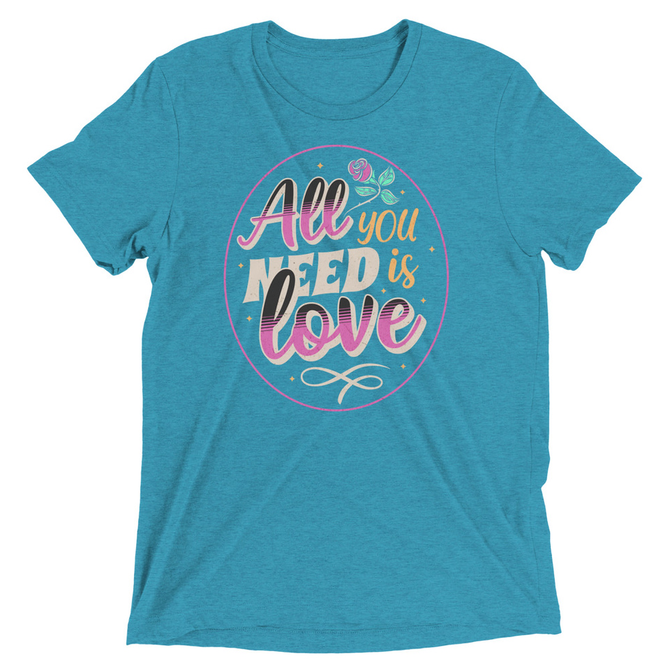 All you Need is Love - Valentines Day Unisex Tri-Blend T-Shirt