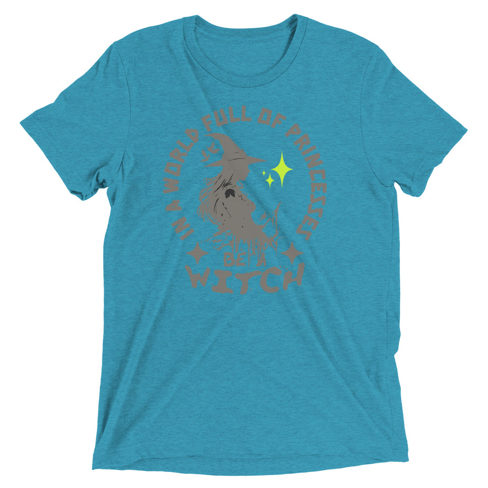 Be A Witch Unisex Tri-Blend T-Shirt