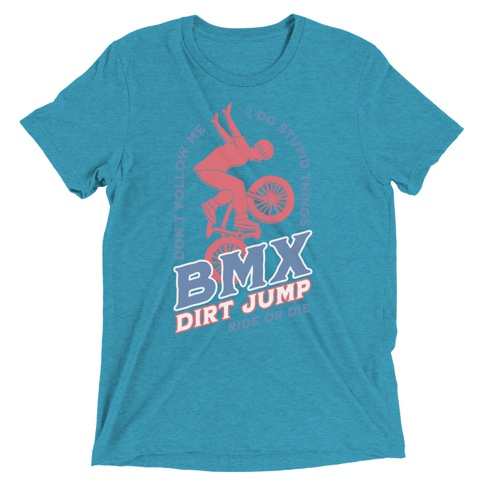 BMX Dirt Jump - Extreme Sports Unisex Tri-Blend T-Shirt