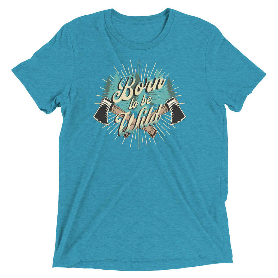Born to be Wild (2) Unisex Tri-Blend T-Shirt