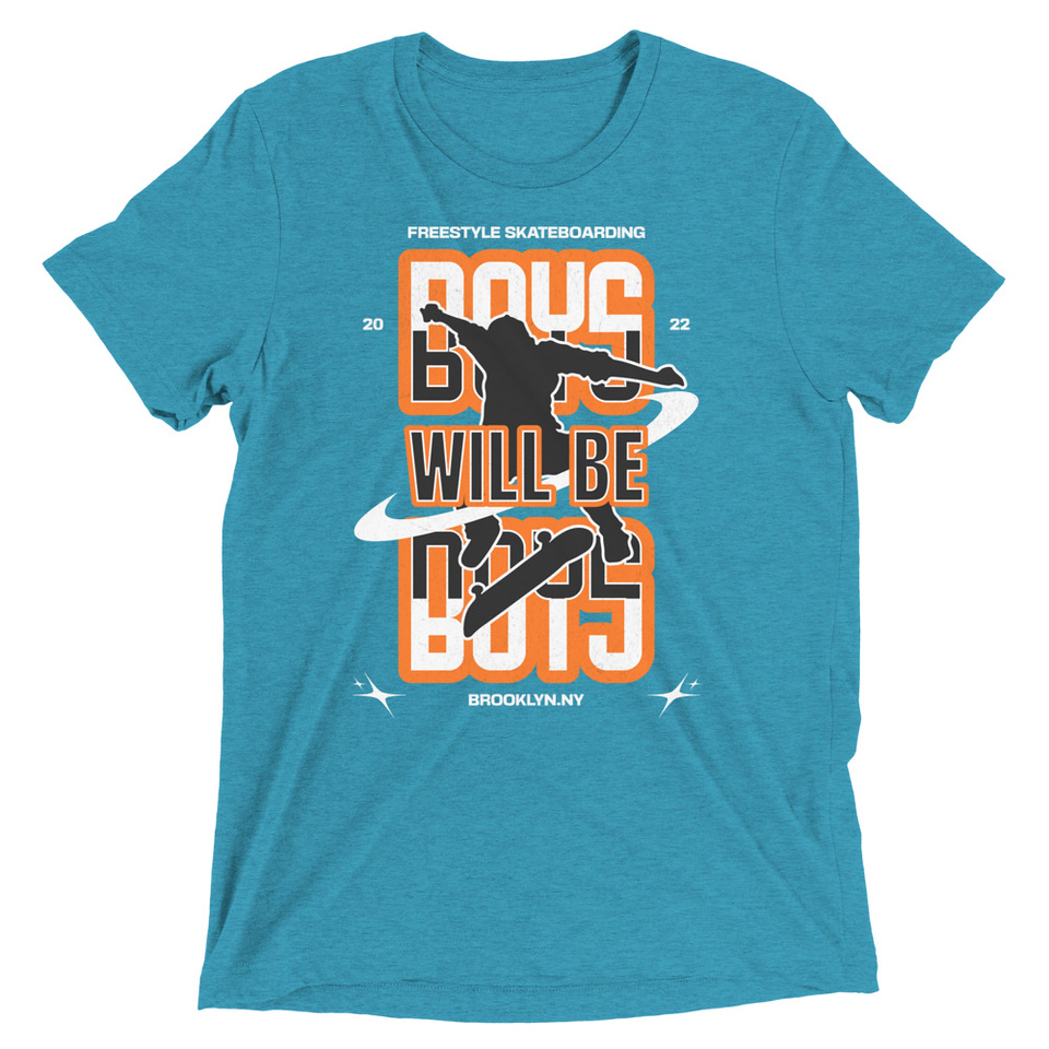 Boys will be boys Unisex Tri-Blend T-Shirt