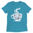But First Coffee - Hand Lettering Typography Unisex Tri-Blend T-Shirt