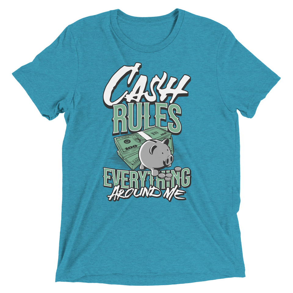 Cash Rules Unisex Tri-Blend T-Shirt