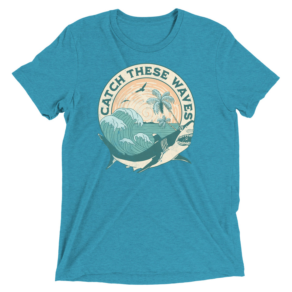 Catch These Waves Shark  Unisex Tri-Blend T-Shirt