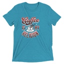 Coffee is my Religion - Funny Unisex Tri-Blend T-Shirt