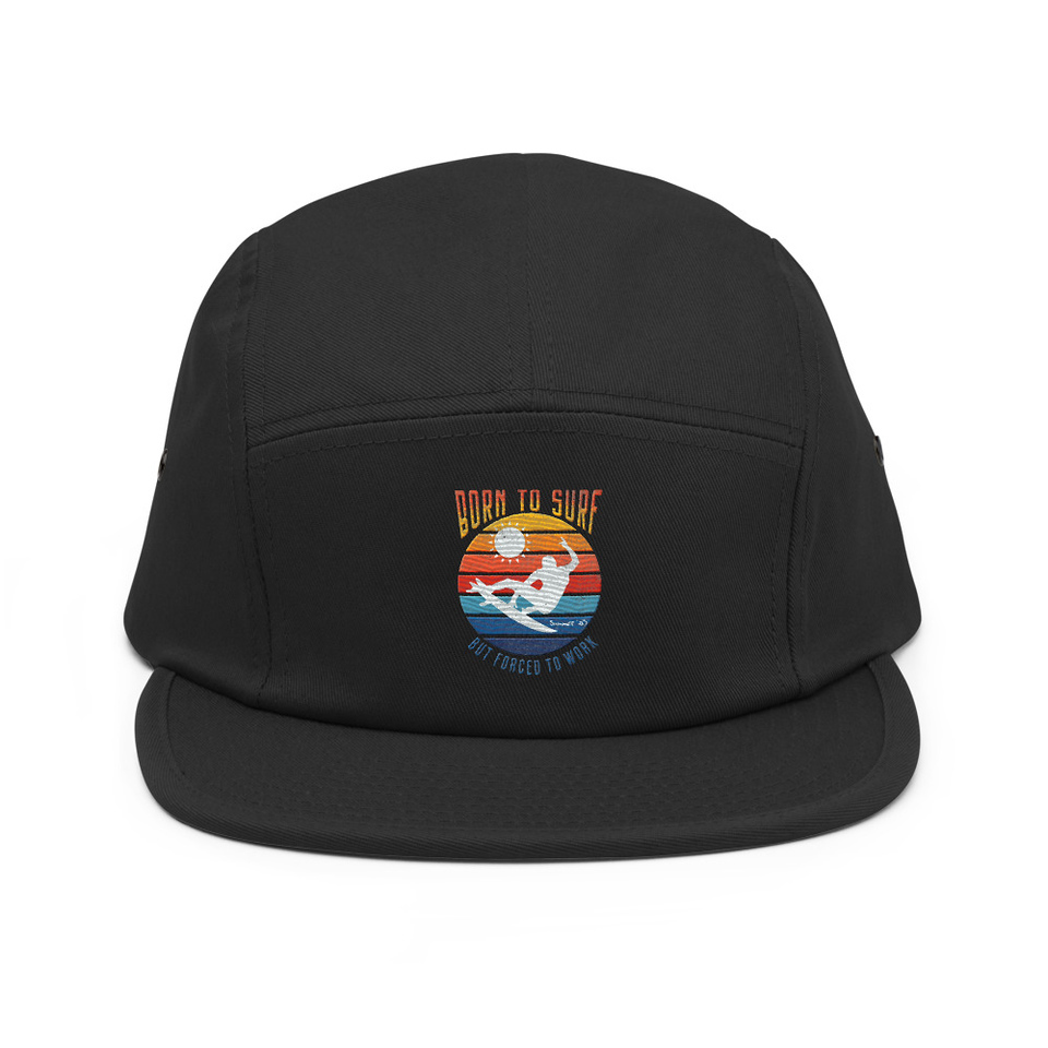 Born to Surf - But Forced to Work 5 Panel Cap