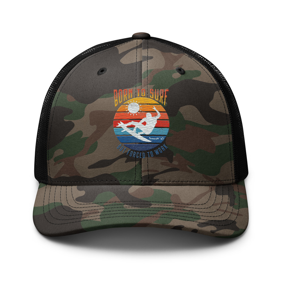 Born to Surf - But Forced to Work Camouflage Trucker Hat