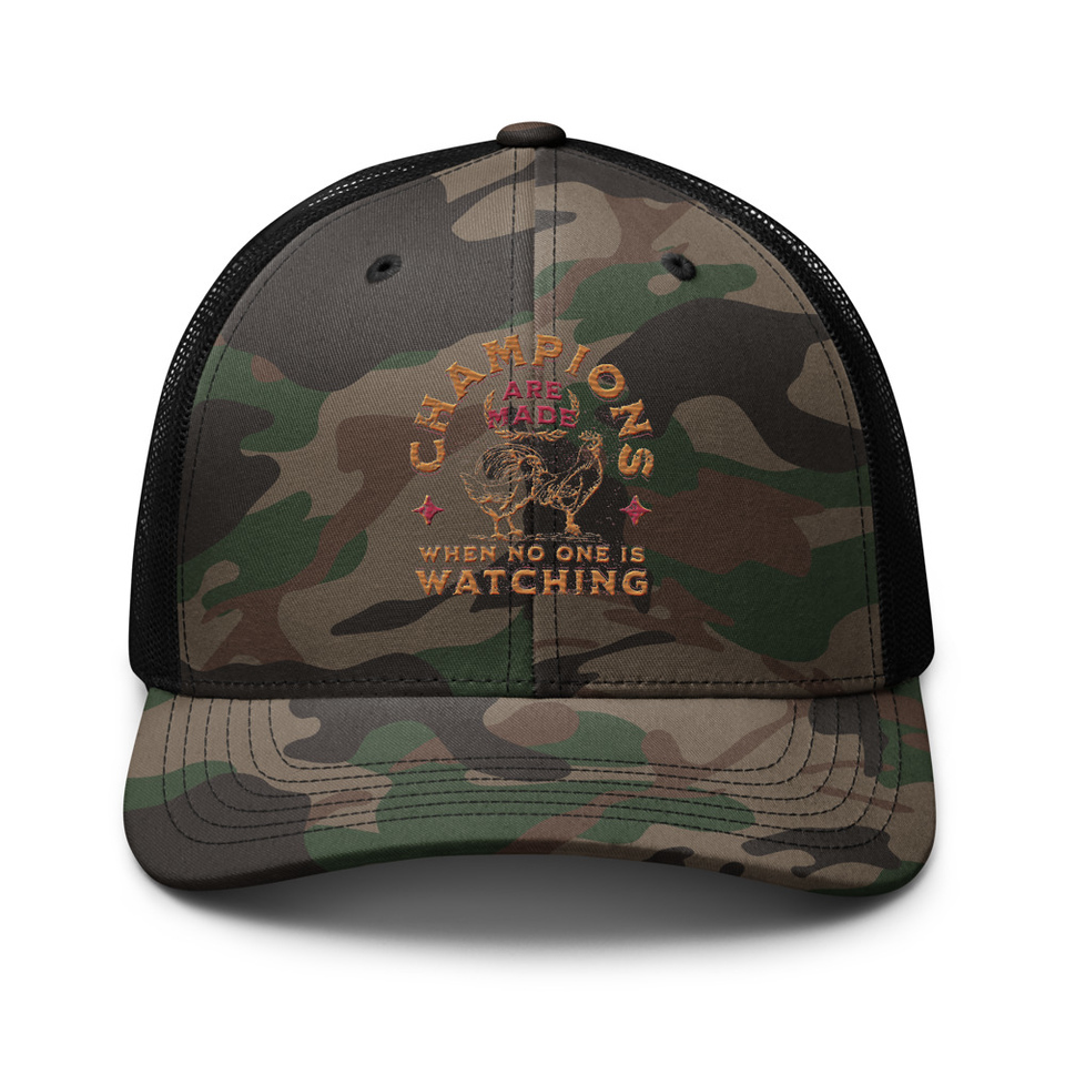 Champions Are Made When No One Is Watching - Sports Camouflage Trucker Hat