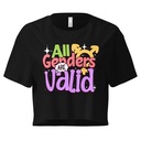 All Genders are Valid Women's Crop Top