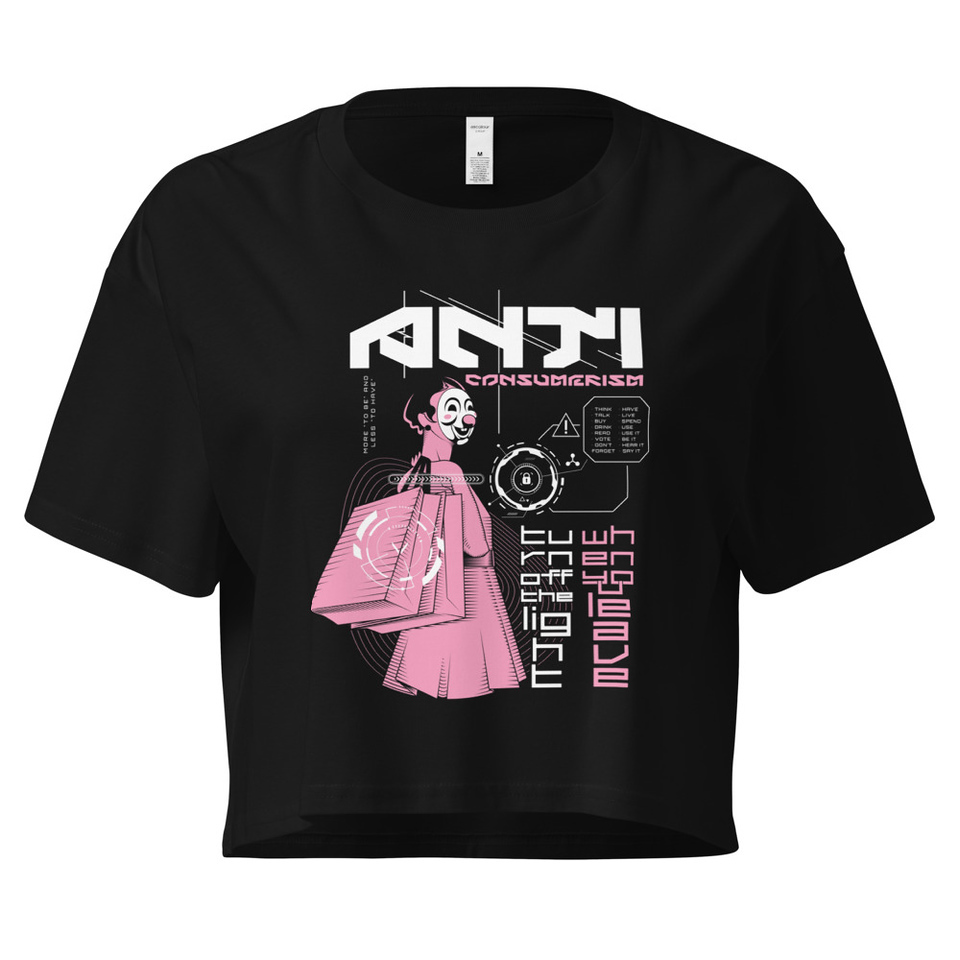 Anti Consumerism - Futuristic Women's Crop Top