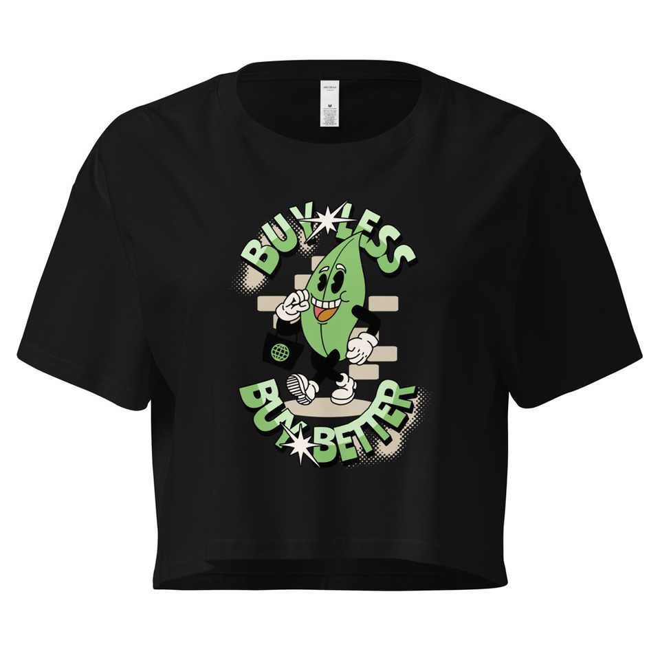 Buy Less- Buy Better Women's Crop Top