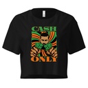 Cash Only - Streetwear Women's Crop Top
