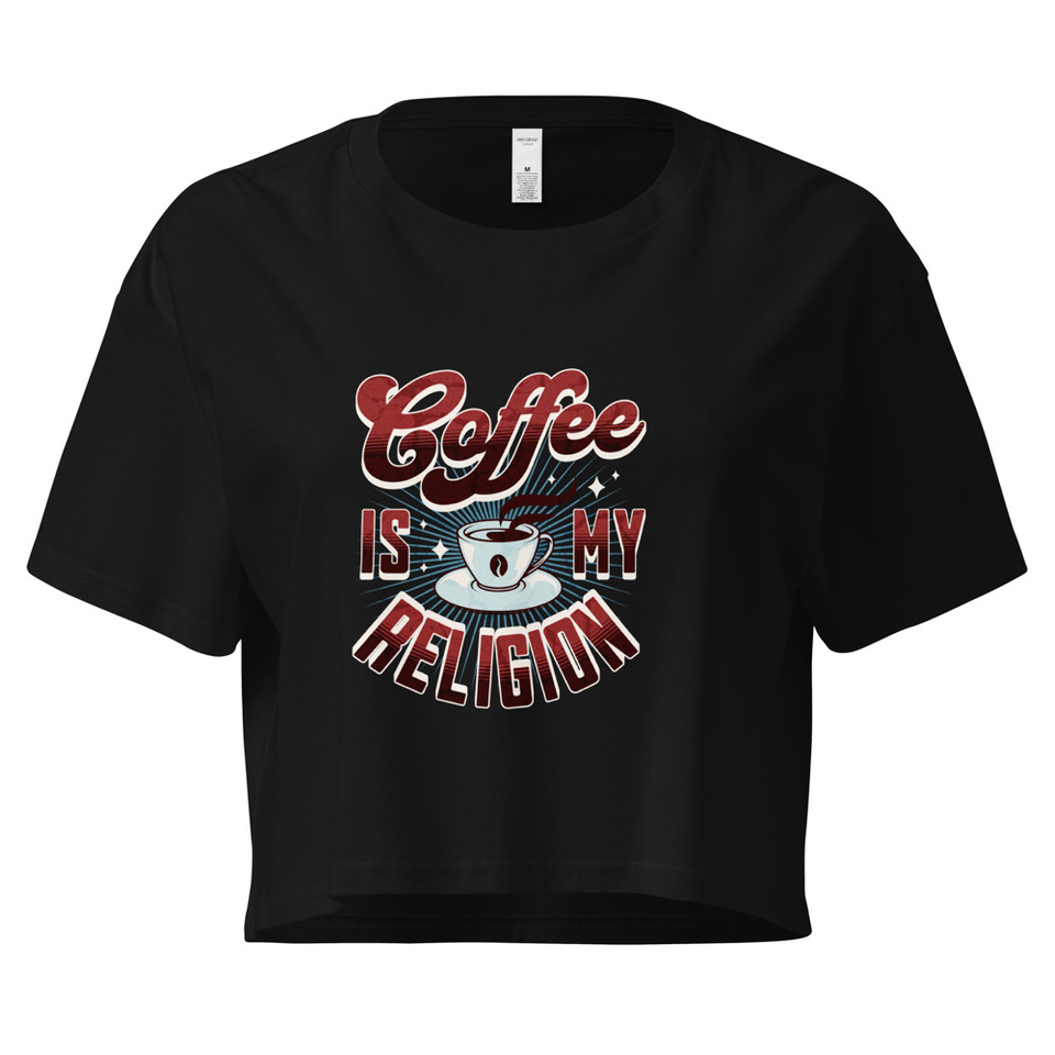 Coffee is my Religion - Funny Women's Crop Top