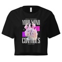 Control your Mind Women's Crop Top