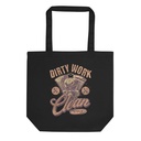 Dirty Work - Clean Style Eco Tote Bag