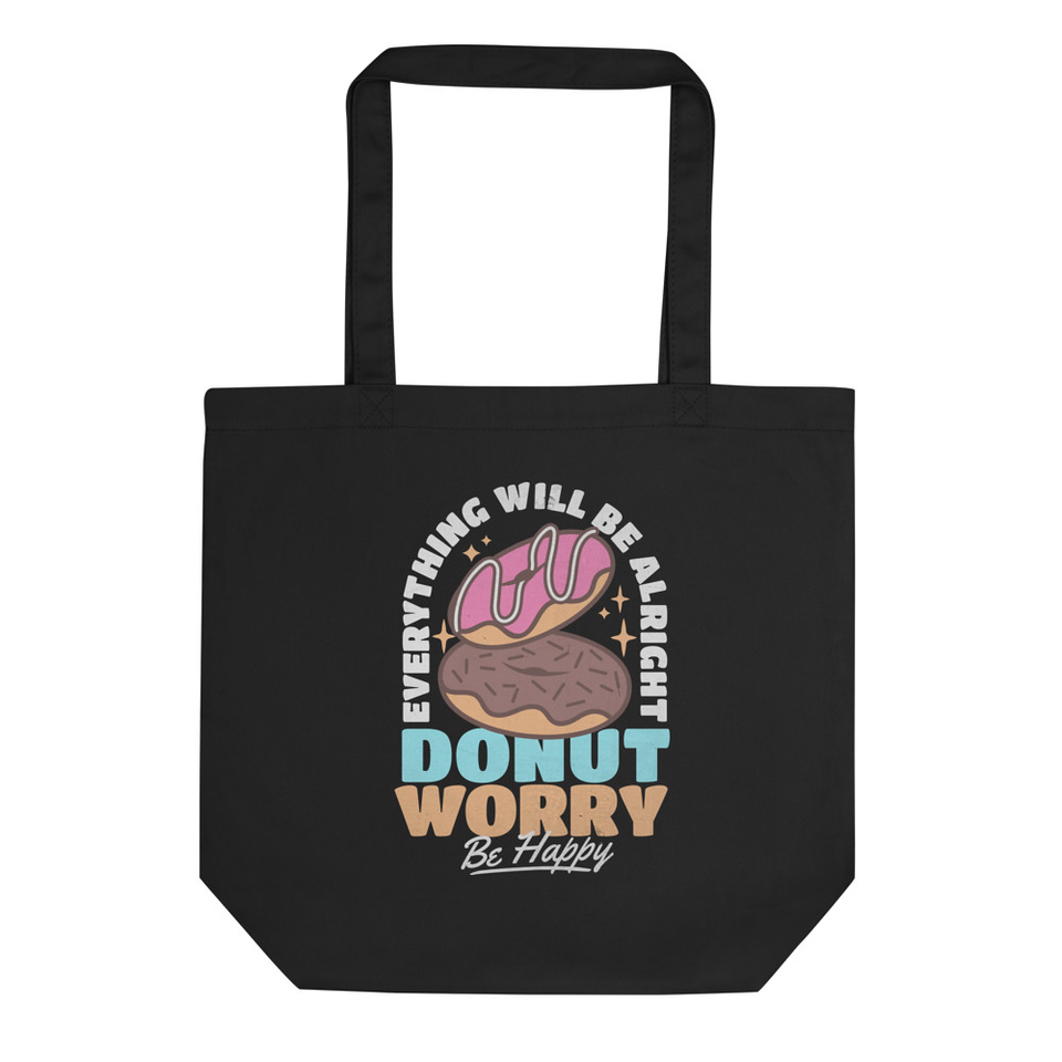 Donut Worry Be Happy - Humor Eco Tote Bag