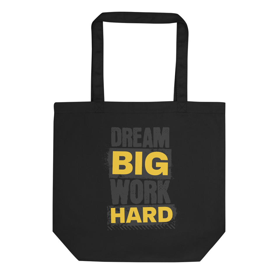 Dream Big Work Hard (2) Eco Tote Bag