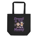 Drunk & Money Eco Tote Bag