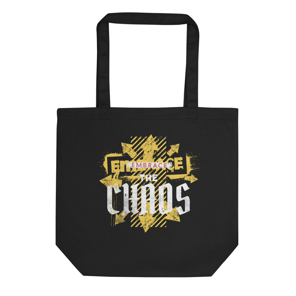 Embrace the Chaos Eco Tote Bag