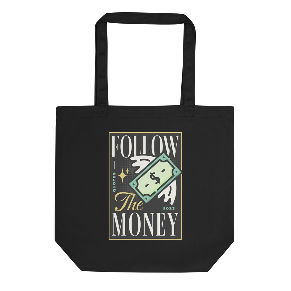 Follow The Money Eco Tote Bag