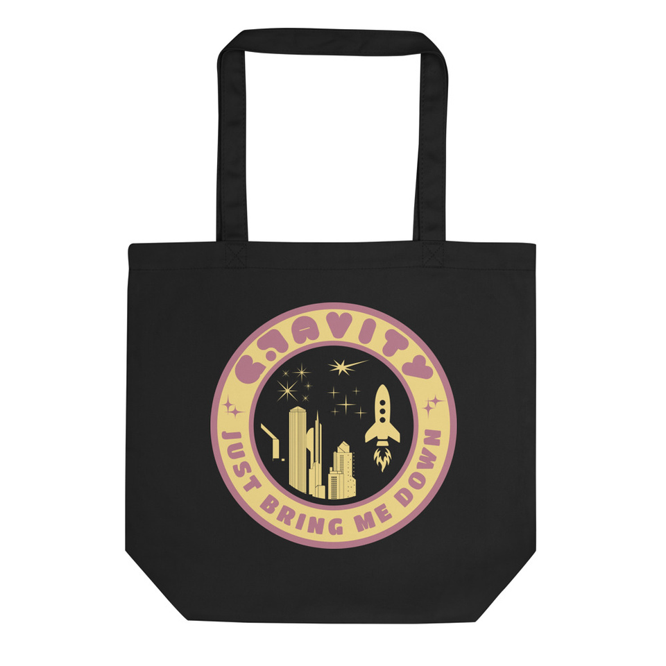 Gravity Just Bring Me Down Eco Tote Bag