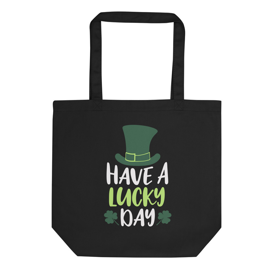 Have A Lucky Day - St. Patrick's Day Eco Tote Bag