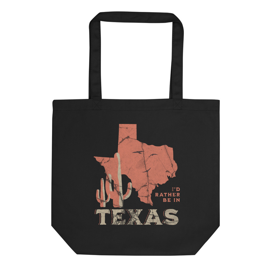 I'd Rather Be In texas Eco Tote Bag