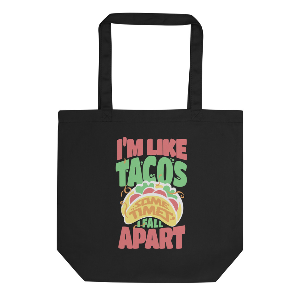 I'm like Tacos - Humor Eco Tote Bag
