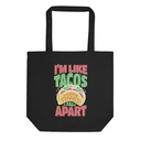 I'm like Tacos - Humor Eco Tote Bag