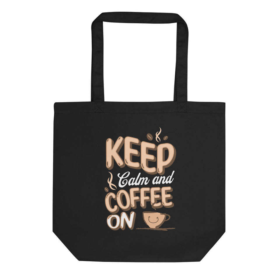 Keep Calm and Coffee On Eco Tote Bag