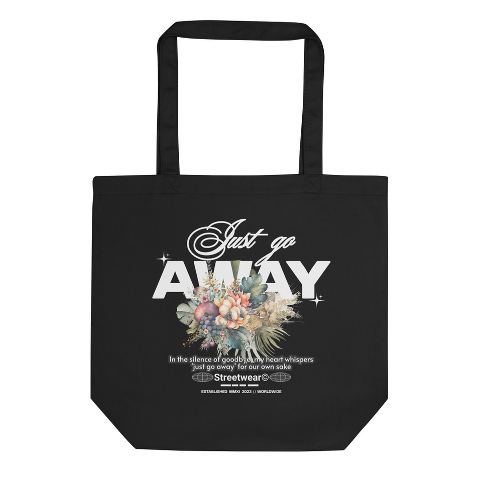 Just go Away Eco Tote Bag