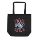 Land of the Free - Home of the Brave Eco Tote Bag