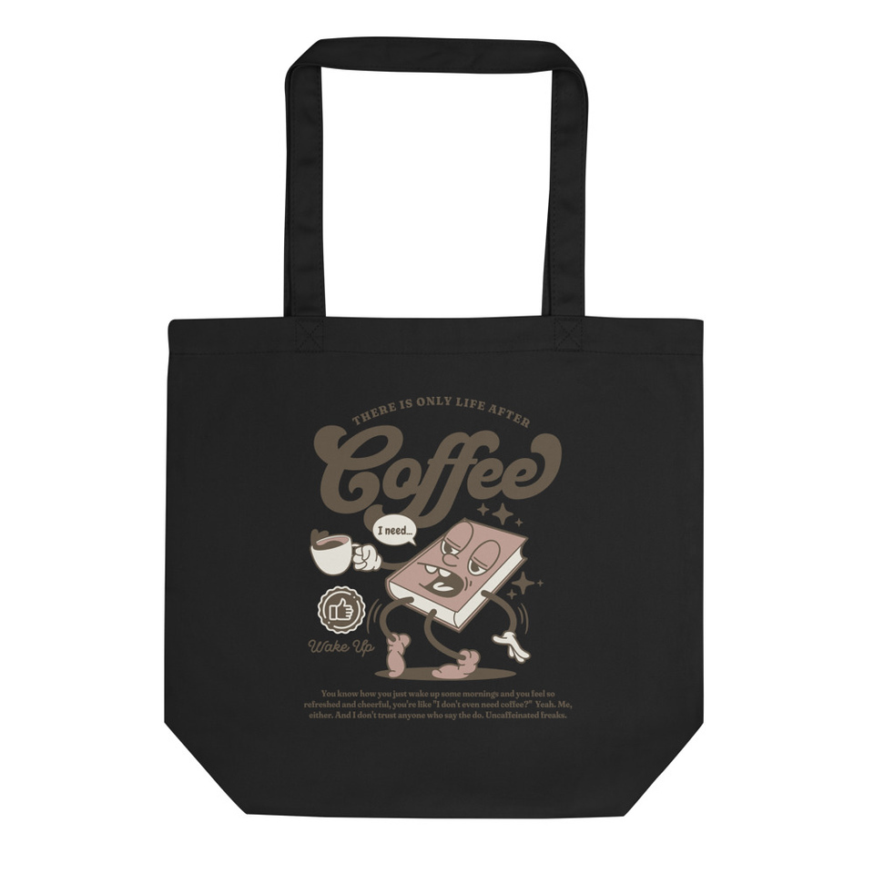 Life After Coffee Eco Tote Bag