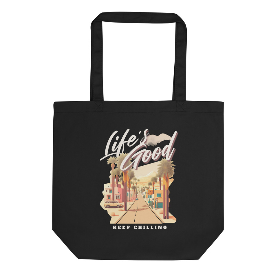 Life's Good - Keep Chilling Eco Tote Bag