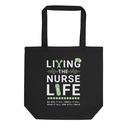 Living the Nurse Life (2) Eco Tote Bag