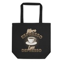 More Espresso Less Depresso - Coffee Eco Tote Bag