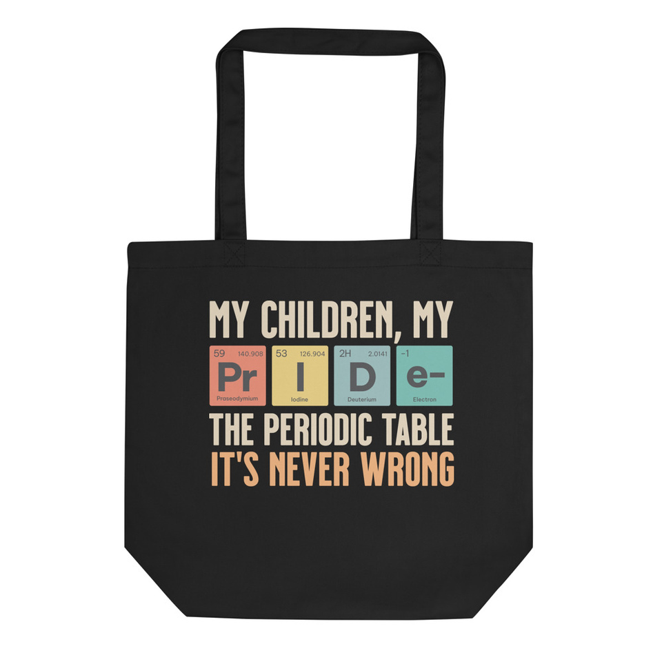 My Children, My Pride - Periodic Table Eco Tote Bag