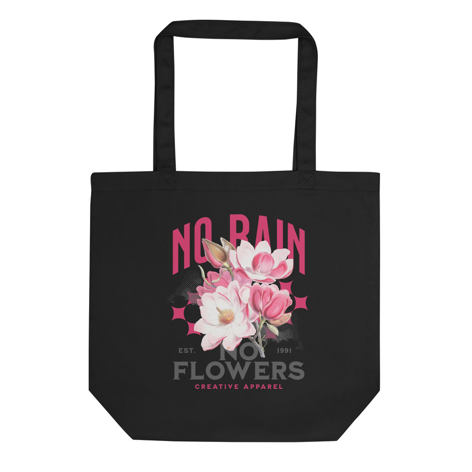 No Rain no Flowers Eco Tote Bag