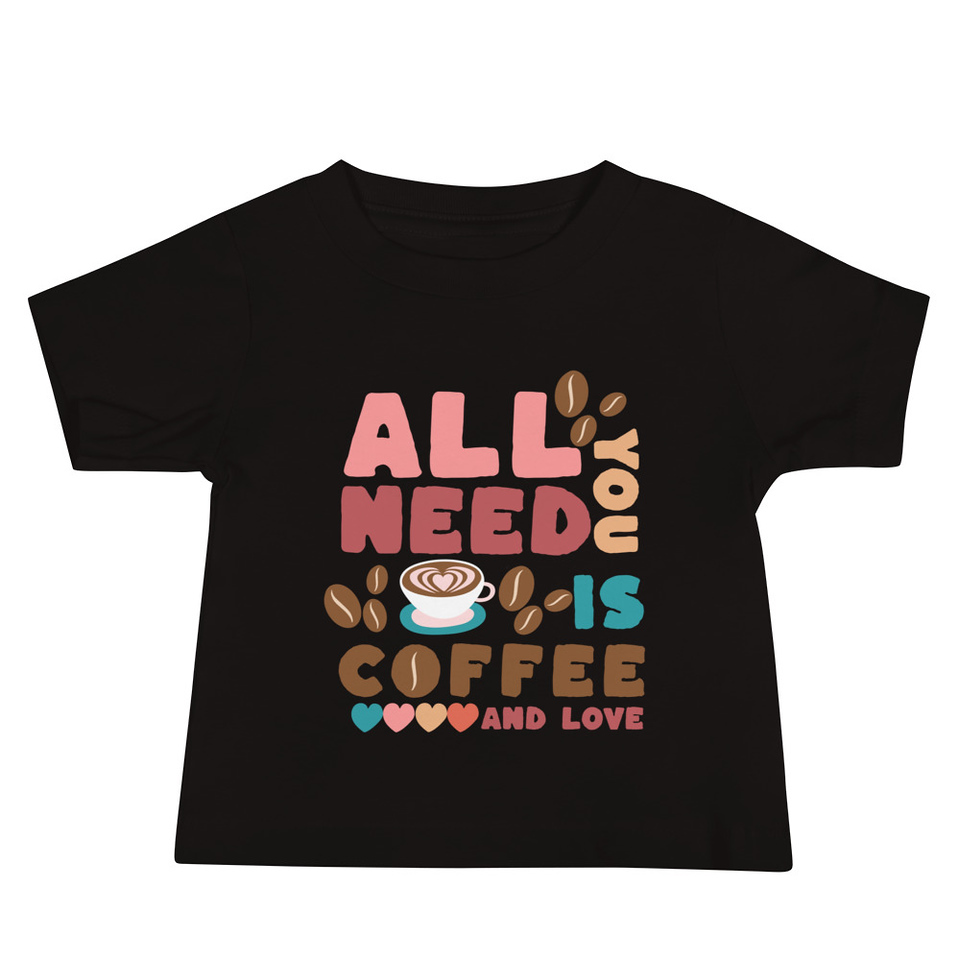 All You Need Is Coffee Baby Staple Tee