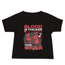 Blood is Thicker than Water Baby Staple Tee