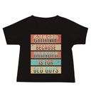 Champ Because Grandpa Is For Old Guys Baby Staple Tee
