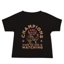 Champions Are Made When No One Is Watching - Sports Baby Staple Tee