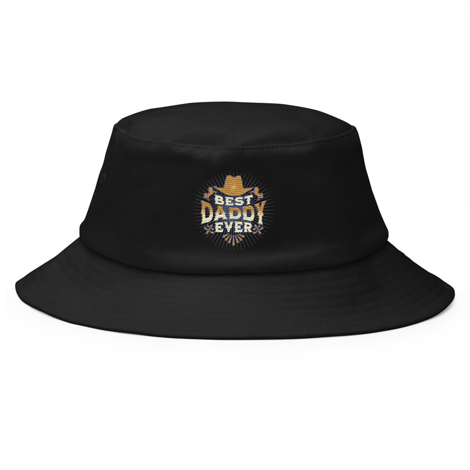 Best Daddy Ever - Cowboy Hat Bucket Hat