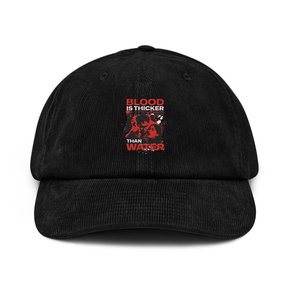 Blood is Thicker than Water Corduroy Hat