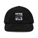 BORN TO BE WILD Corduroy Hat