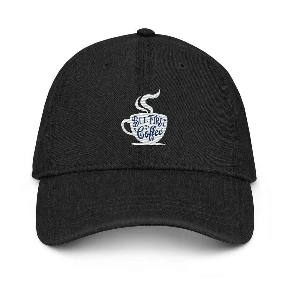 But First Coffee - Hand Lettering Typography Denim Hat