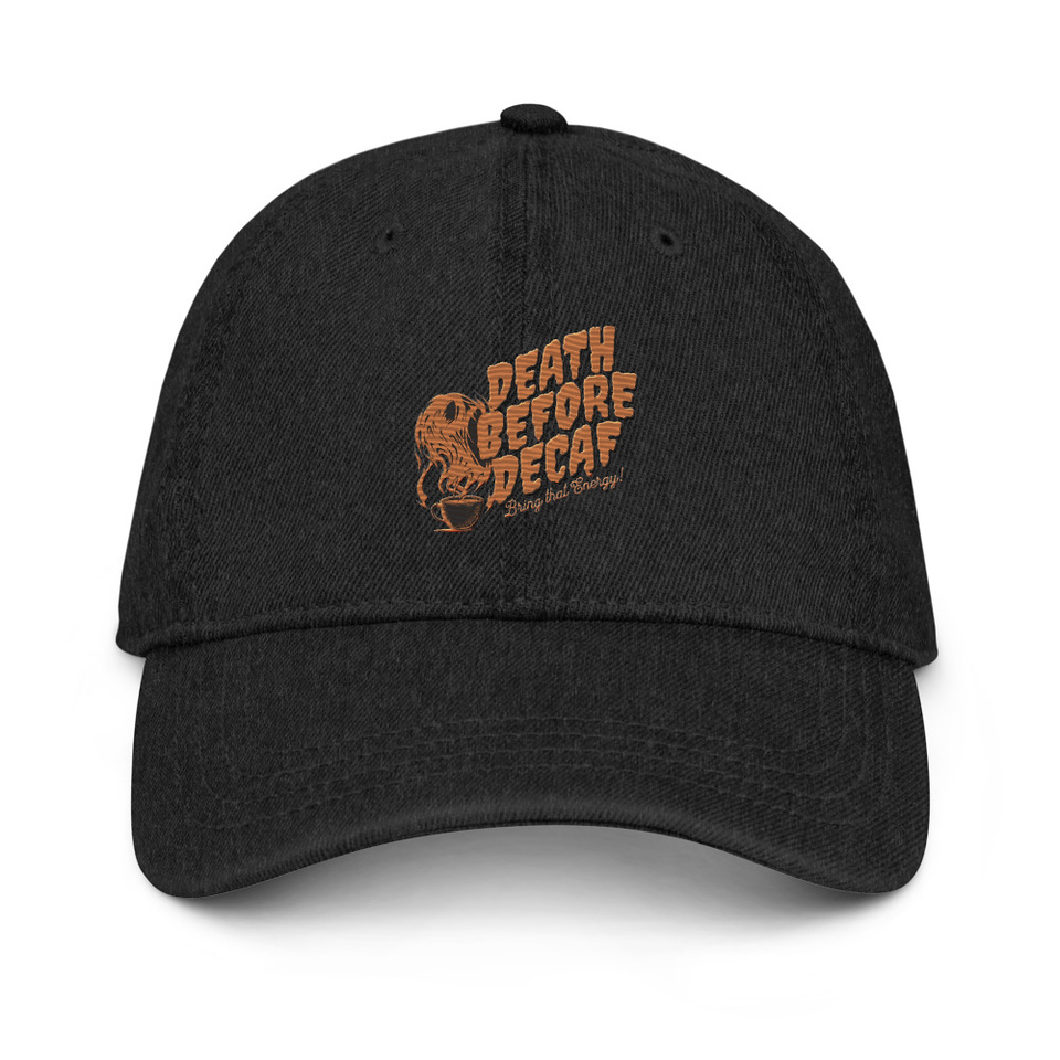 Death Before Decaf - Coffee Denim Hat